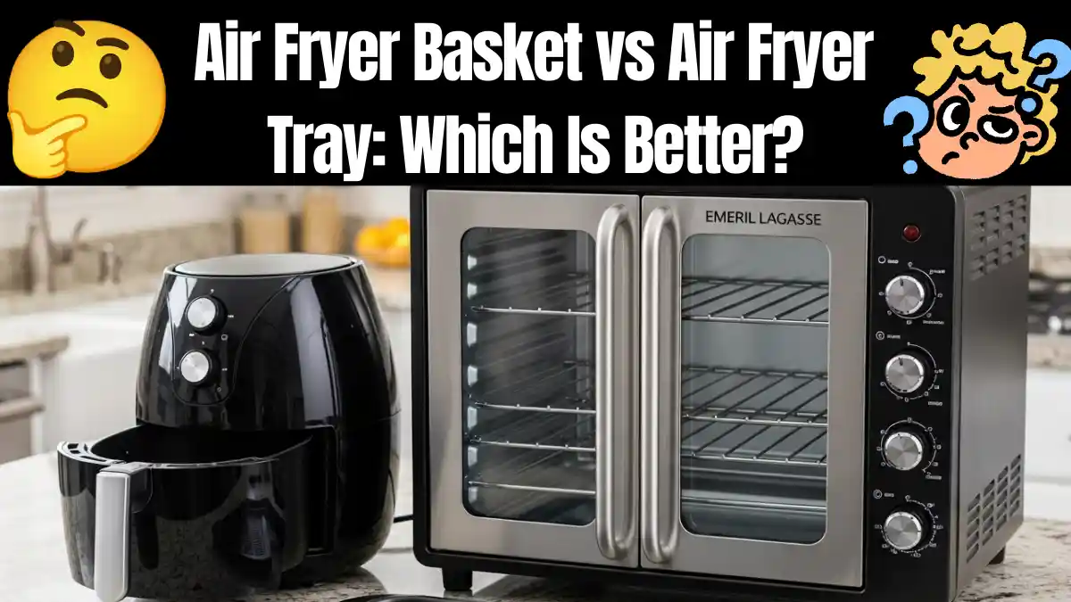 Air Fryer Basket vs Air Fryer Tray: Which Is Better?